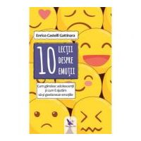 10 lectii despre emotii - Enrico Castelli Gattinara