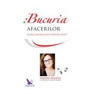 Bucuria afacerilor. Si daca afacerile sunt aventura vietii - Simone Milasas