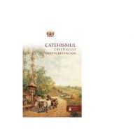 Catehismul crestinului dreptcredincios