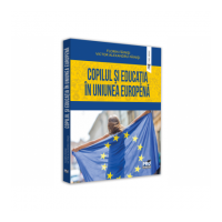 Copilul si educatia in Uniunea Europeana - Victor Alexandru Fainisi, Florin Fainisi