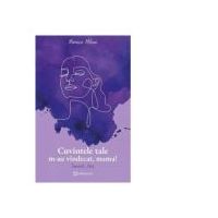 Cuvintele tale m-au vindecat, mama! Semnat, Ana - Monica Mihai