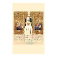Daruire in slujirea Bisericii. Ganduri alese pentru Patriarhul Romaniei