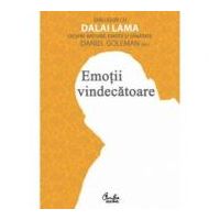 Emotii vindecatoare. Dialoguri cu Dalai Lama despre ratiune, emotii si sanatate - Daniel Goleman