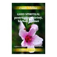 Ghid spiritual pentru copii, parinti, barbati si femei. Legatura dintre ganduri, sentimente si boli - Luule Viilma (Colectia Invata sa te ierti)