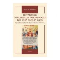 Hotararile intrunirilor panortodoxe din 1923 pana in 2009 - Pr. Prof. Dr. Viorel Ionita