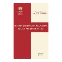 Istoria si filosofia religiilor. Religii ale lumii antice - Pr. prof. univ. dr. Nicolae Achimescu