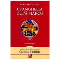 Noul Testament: Evanghelia dupa Marcu