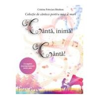 Canta, inima! Canta! - Cristina Potocian Bandean