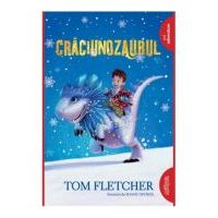 Craciunozaurul - Tom Fletcher. Ilustratii de Shane Devries