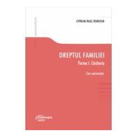 Dreptul familiei. Partea I. Casatoria - Ciprian Raul Romitan