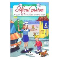 Micul Pieton. Reguli de circulatie pentru copii