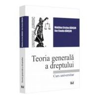 Teoria generala a dreptului. Curs universitar - Madalina-Cristina Danisor, Dan Claudiu Danisor