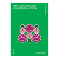 101 povesti pentru a spori starea de fericire si de bine. Metaforele in psihoterapia pozitiva - George W. Burns