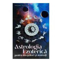 Astrologia Ezoterica pentru incepatori si avansati - Astronin Astrofilus