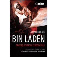 Bin Laden. Dincolo de masca terorismului - Adam Robinson