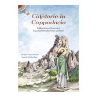 Calatorie in Cappadocia. Intampinarea Domnului in patria Sfantului Vasile cel Mare - Ovidiu Gliga