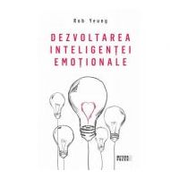 Dezvoltarea inteligentei emotionale - Rob Yeung