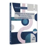 Infractiunea de pruncucidere in legislatia penala a Republicii Moldova - Radion Grigore Cojocaru