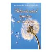 Adevaratul inteles al iubirii - Arhimandritul Vasilios Papadakis