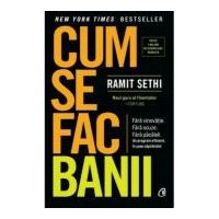 Cum se fac banii - Ramit Sethi