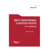 Drept constitutional si institutii politice. Vol. 2. Institutii politice. Editia a 5-a - Marieta Safta