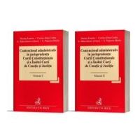 Contenciosul administrativ in jurisprudenta Curtii Constitutionale si a Inaltei Curti de Casatie si Justitie, 2 volume - Marian Enache