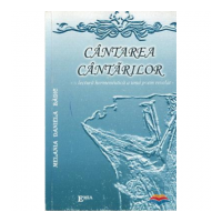 Cantarea Cantarilor, o lectura hermeneutica a unui poem revelat - Daniela Melania Badic