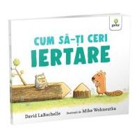 Cum sa-ti ceri iertare? - David LaRochelle
