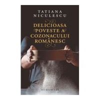 Delicioasa poveste a cozonacului romanesc - Tatiana Niculescu