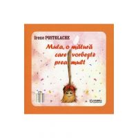 Muta, o matura care vorbeste prea mult - Irene Postolache