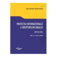 Protectia internationala a drepturilor omului. Editia a 2-a - Laura-Cristiana Spataru-Negura