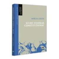 Scurt itinerar constitutional - Mircea Criste