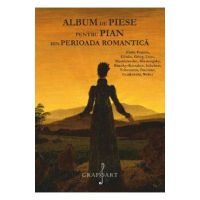 Album de piese pentru pian din Perioada Romantica: Field, Franck, Glinka, Grieg, Liszt, Mendelssohn