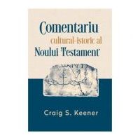 Comentariul cultural-istoric al Noului Testament - Craig S. Keener