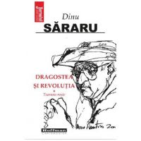 Dragostea si revolutia Vol.1: Toamna rosie - Dinu Sararu