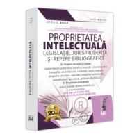Proprietatea intelectuala. Legislatie, jurisprudenta si repere bibliografice - aprilie 2024 - Viorel Ros, Ciprian Raul Romitan