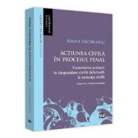 Actiunea civila in procesul penal Ed.2 - Ioana Pacurariu