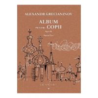 Album pentru copii pentru pian opus 98 - Alexandr Grecianinov