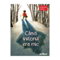 Cand viitorul era mic