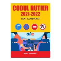 Codul rutier 2021-2022. Text comparat