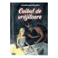 Cuibul de vrajitoare - Mirabela Gabriela Jitaru