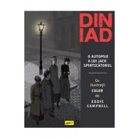 Din iad. O autopsie a lui Jack Spintecatorul - Alan Moore