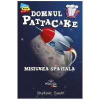 Domnul Pattacake si misiunea spatiala - Stephanie Baudet