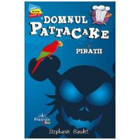 Domnul Pattacake si piratii - Stephanie Baudet