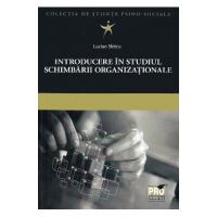 Introducere in studiul schimbarii organizationale - Lucian Sfetcu