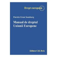 Manual de dreptul Uniunii Europene - Patrick Ernst Sensburg