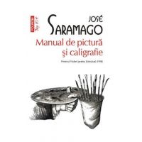 Manual de pictura si caligrafie - Jose Saramago