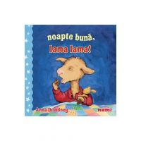 Noapte buna, Lama Lama! - Anna Dewdney