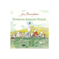 Plimbarea domnului Pleasca - John Burningham