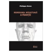 Regresiunea intelectuala a Frantei - Philippe Nemo